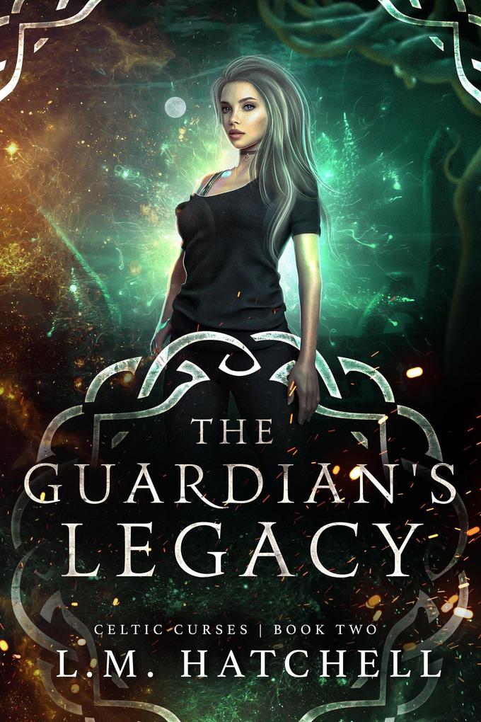 The Guardian‘s Legacy (Celtic Curses #2)