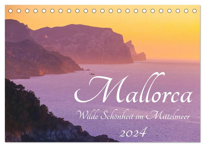 Mallorca - Wilde Schönheit im Mittelmeer (Tischkalender 2024 DIN A5 quer) CALVENDO Monatskalender