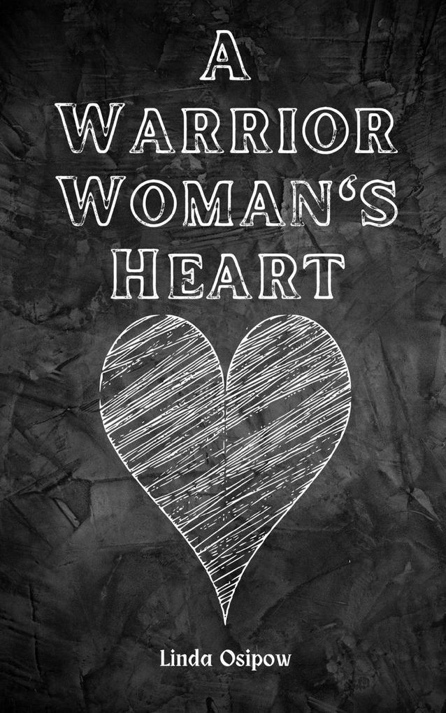 A Warrior Woman's Heart