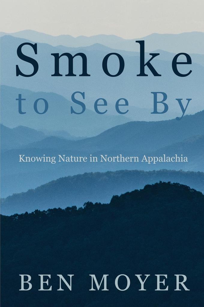 Smoke to See By