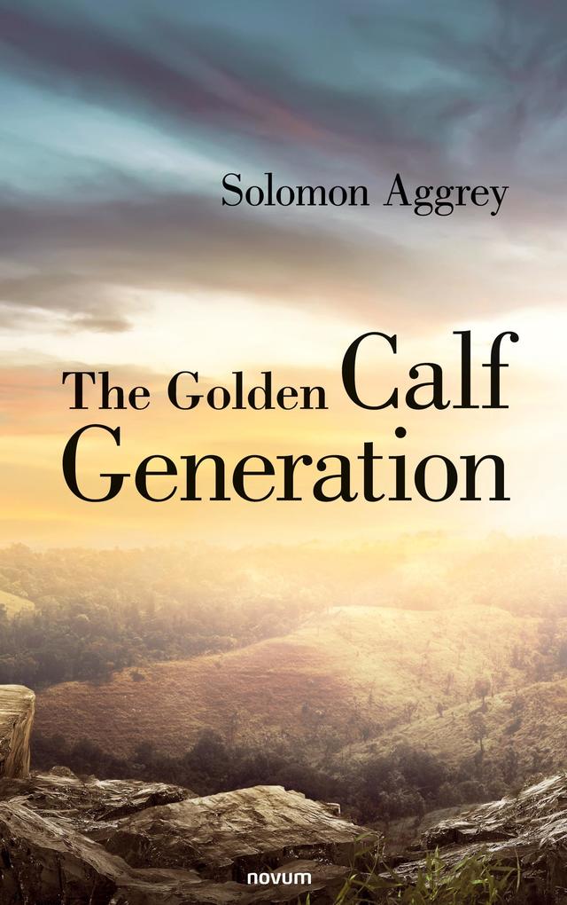 The Golden Calf Generation