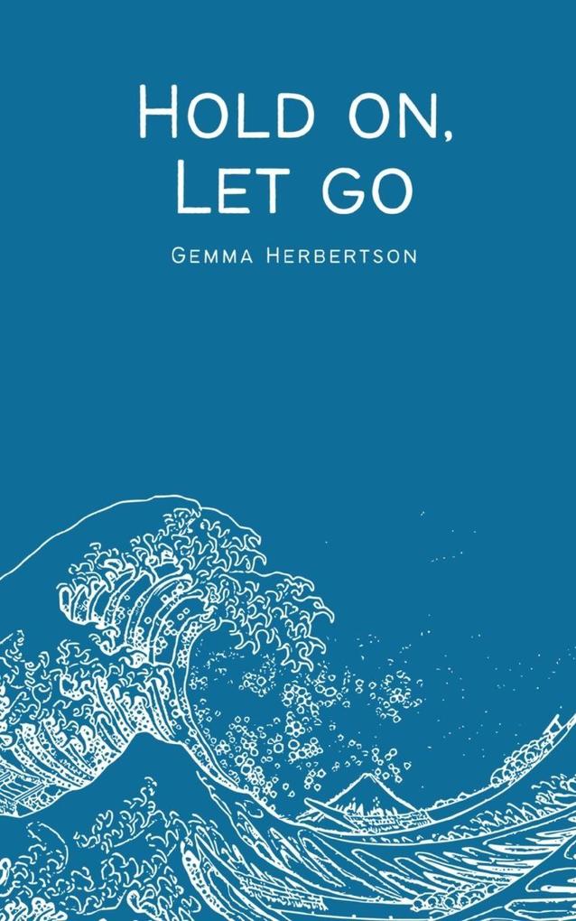 Hold on Let go