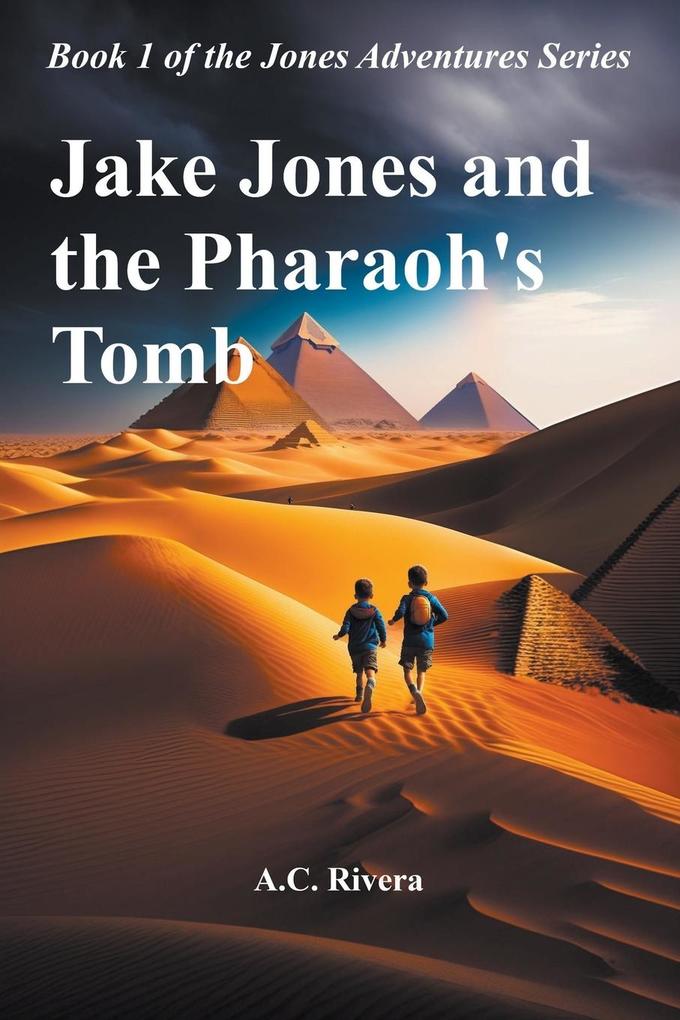 Jake Jones and the Pharaoh‘s Tomb