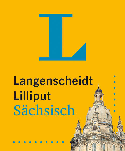 Langenscheidt Lilliput Sächsisch: Sächsisch-Hochdeutsch / Hochdeutsch-Sächsisch im Miniformat