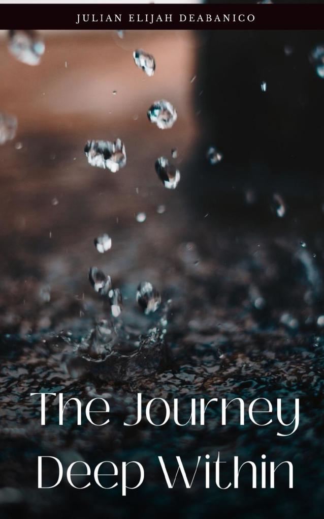 The Journey Deep Within
