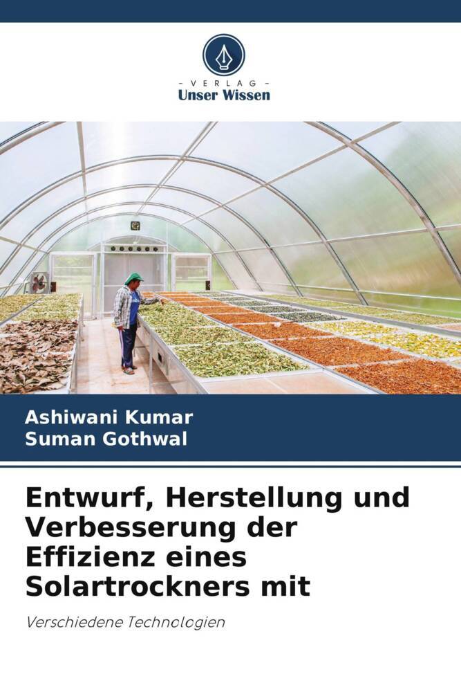 Entwurf Herstellung und Verbesserung der Effizienz eines Solartrockners mit