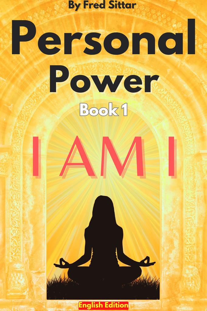 Personal Power Book 1 I AM I (Personal Powers #1)
