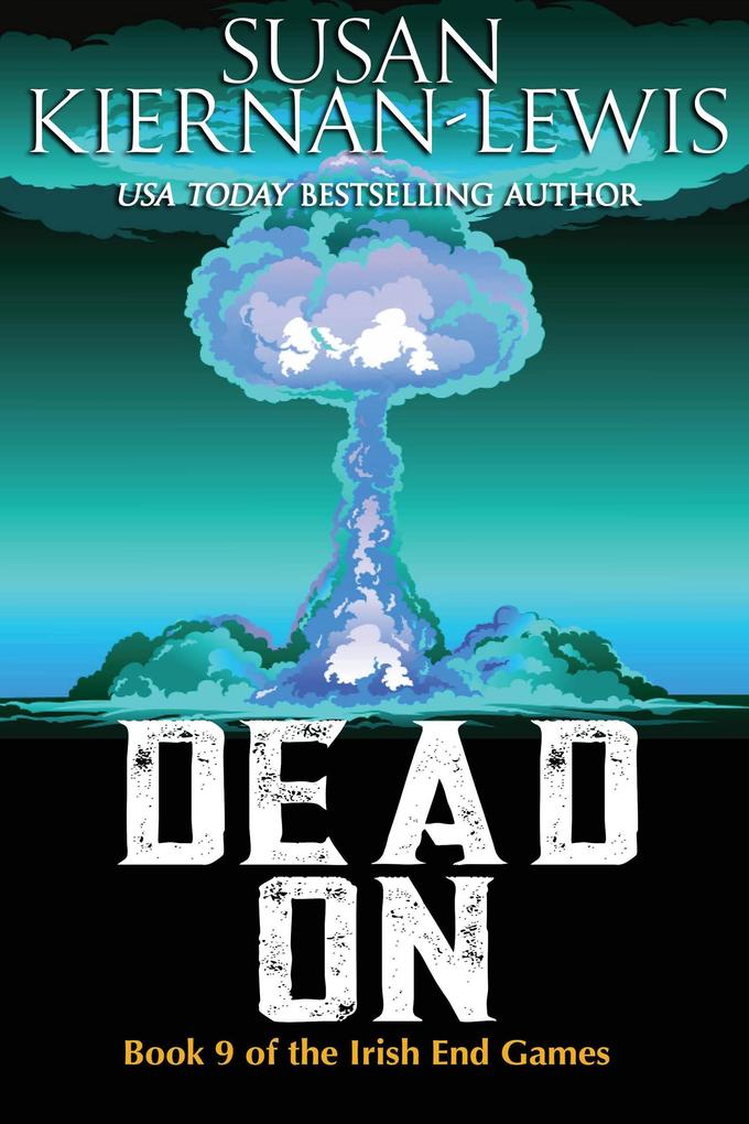 Dead On (The Irish End Games #9)