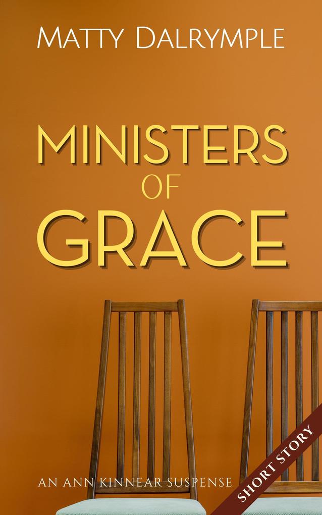 Ministers of Grace (The Ann Kinnear Suspense Shorts)