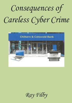 Consequences of Careless Cyber Crime