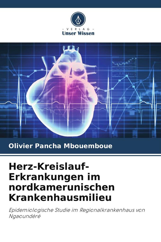 Herz-Kreislauf-Erkrankungen im nordkamerunischen Krankenhausmilieu