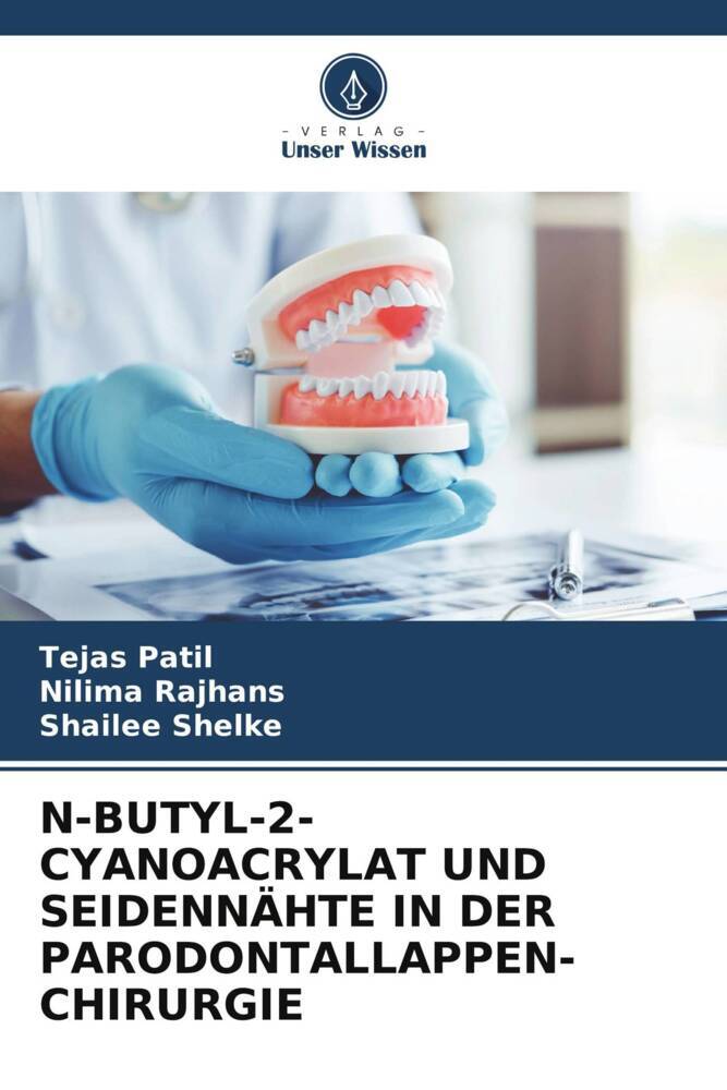 N-BUTYL-2-CYANOACRYLAT UND SEIDENNÄHTE IN DER PARODONTALLAPPEN-CHIRURGIE