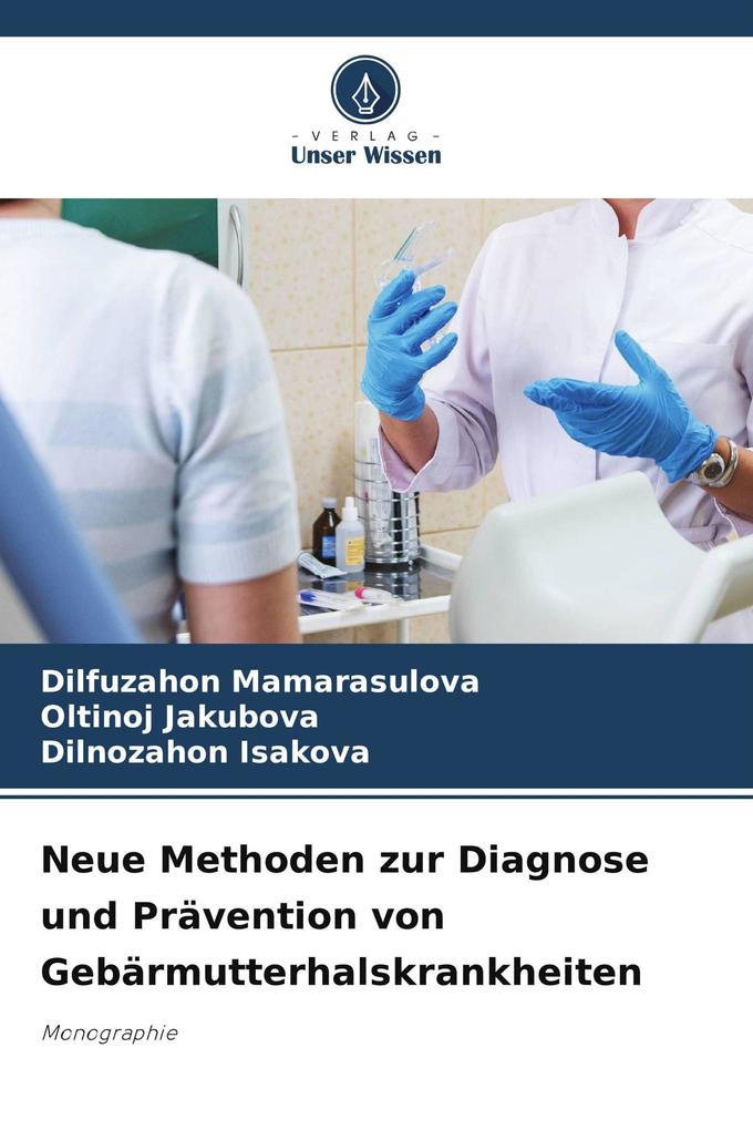 Neue Methoden zur Diagnose und Prävention von Gebärmutterhalskrankheiten