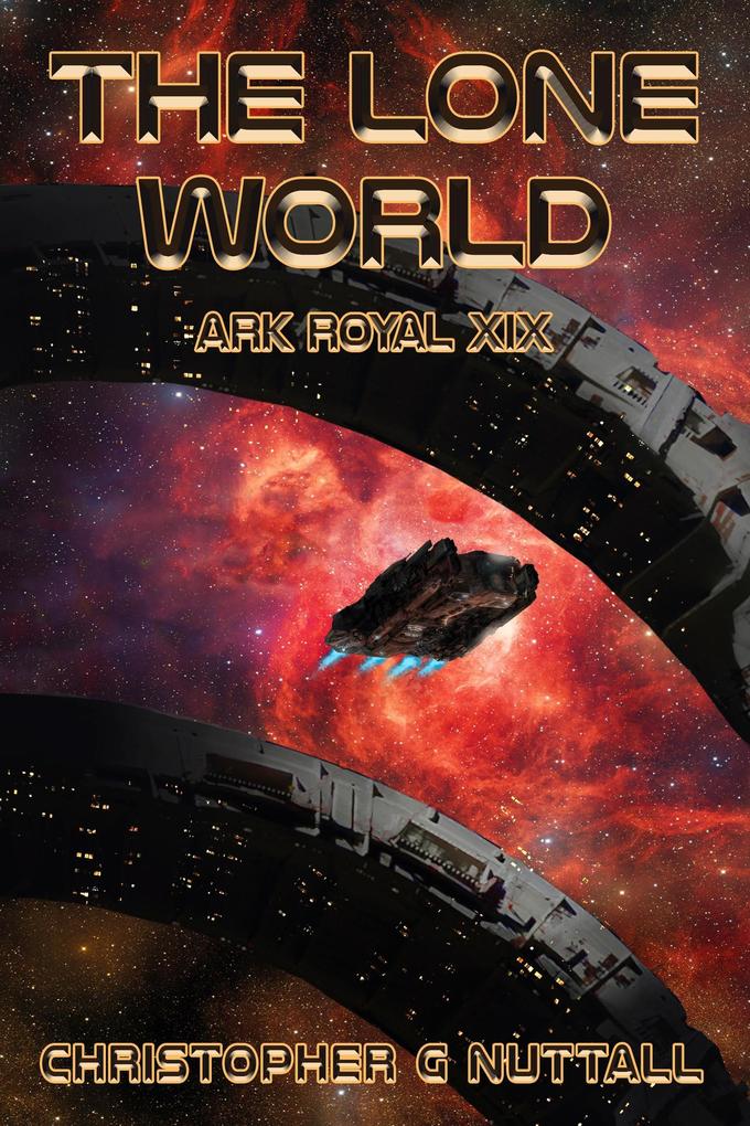 The Lone World (Ark Royal #19)