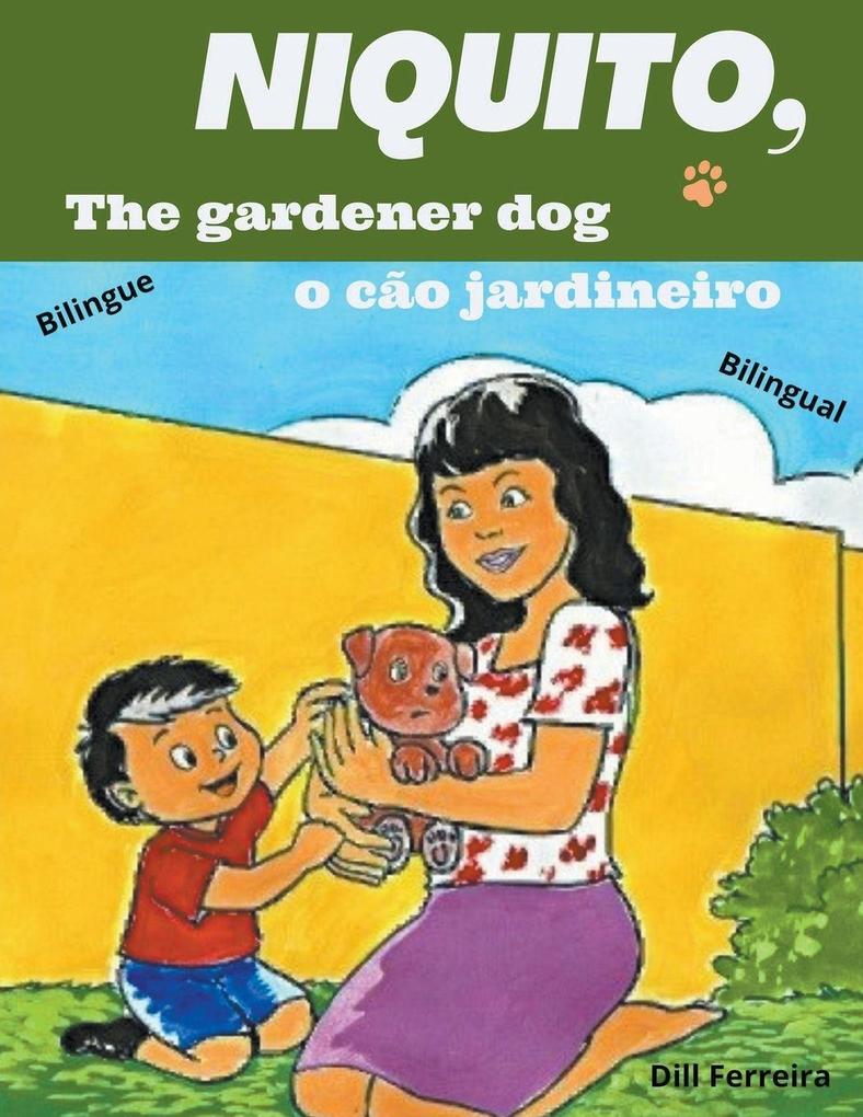 Niquito the gardener dog - Niquito o cão jardineiro