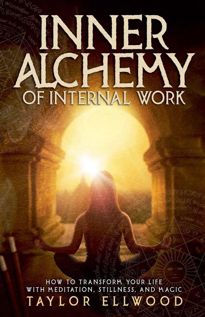 Inner Alchemy of Internal Work