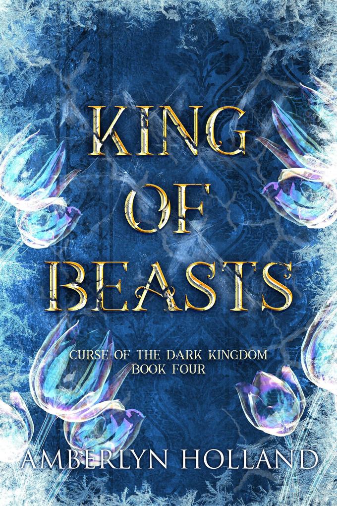 King of Beasts (Curse of the Dark Kingdom #4)