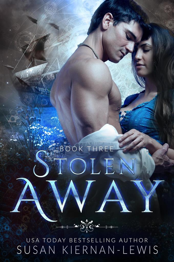 Stolen Away (Ella and Rowan Romantic Time Travel #3)