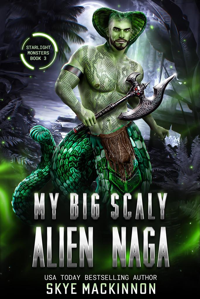My Big Scaly Alien Naga (Starlight Monsters #3)