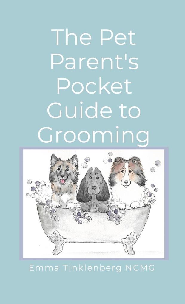 The Pet Parent‘s Pocket Guide to Grooming
