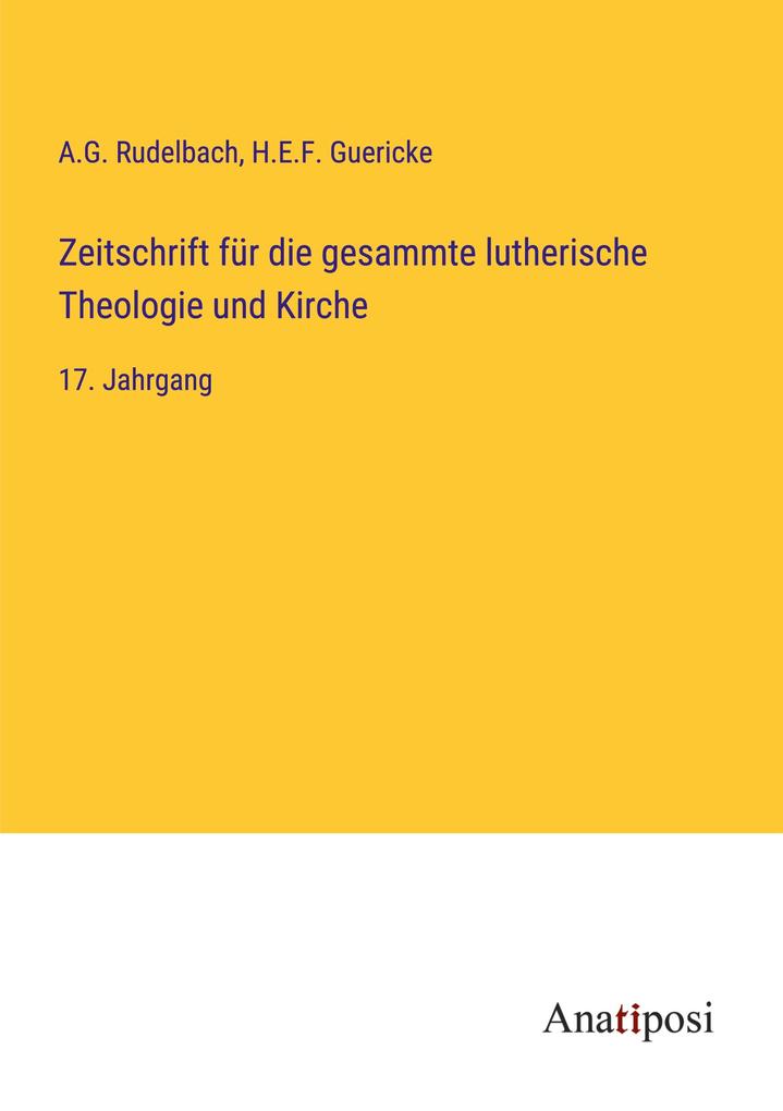 Zeitschrift für die gesammte lutherische Theologie und Kirche