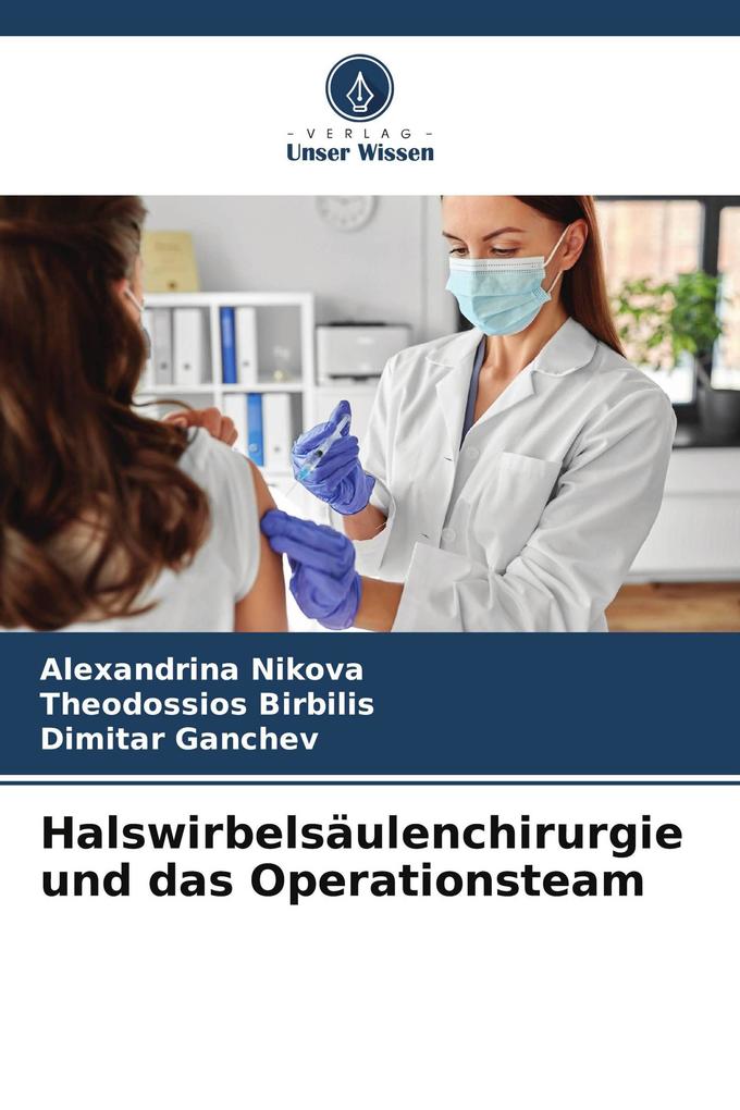 Halswirbelsäulenchirurgie und das Operationsteam