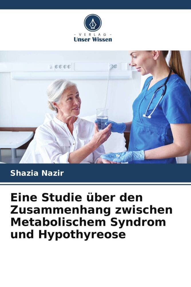Eine Studie über den Zusammenhang zwischen Metabolischem Syndrom und Hypothyreose