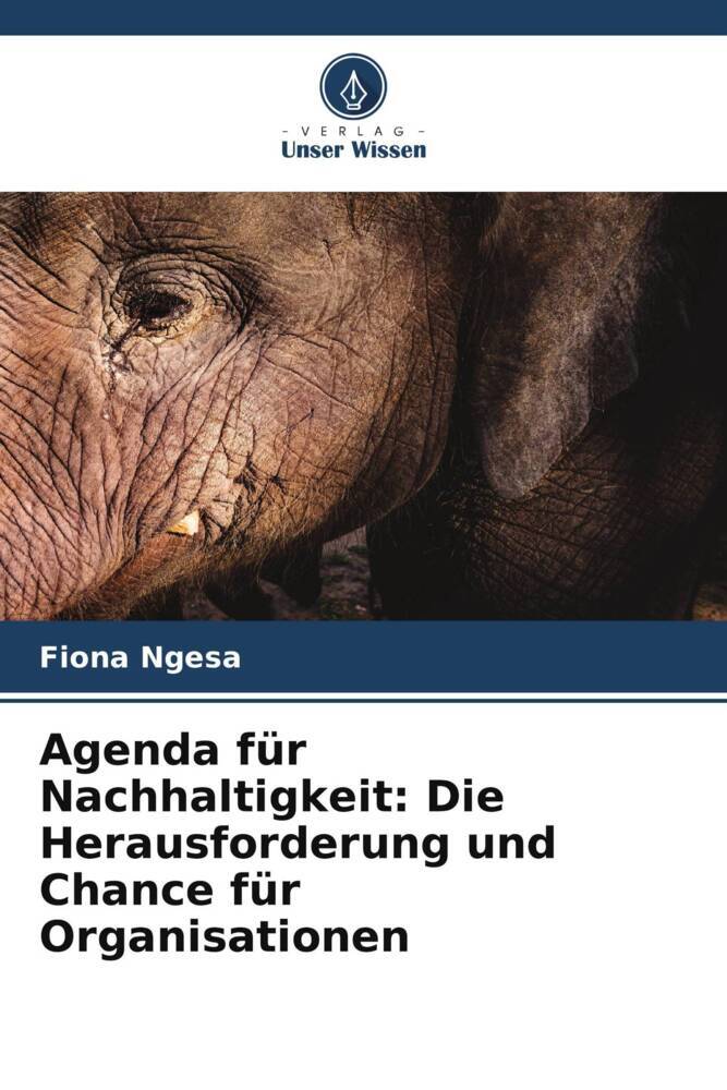 Agenda für Nachhaltigkeit: Die Herausforderung und Chance für Organisationen