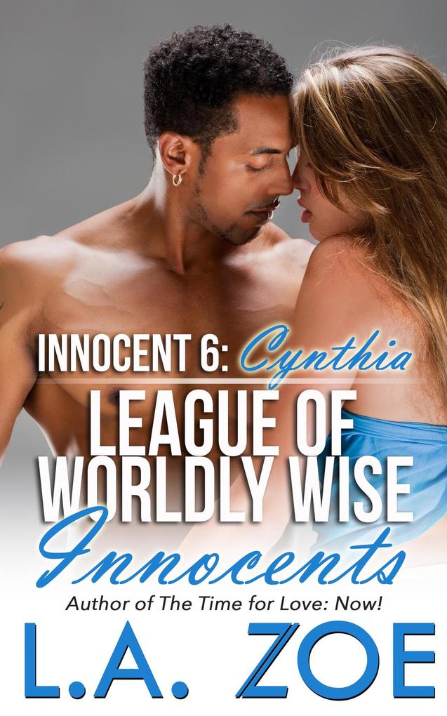 Innocent 6: Cynthia (The League of Worldly Wise Innocents #6)