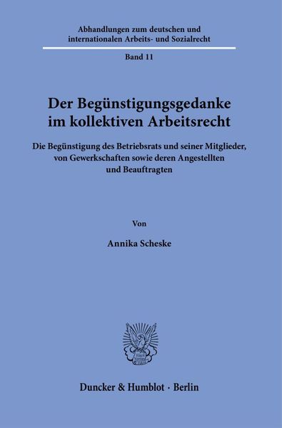 Der Begünstigungsgedanke im kollektiven Arbeitsrecht.