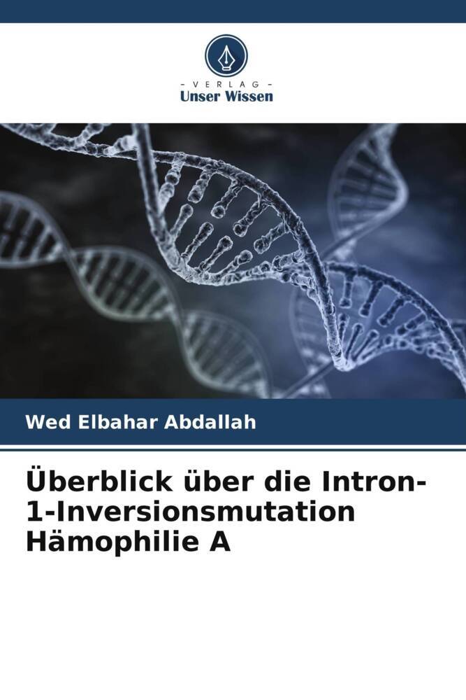 Überblick über die Intron-1-Inversionsmutation Hämophilie A