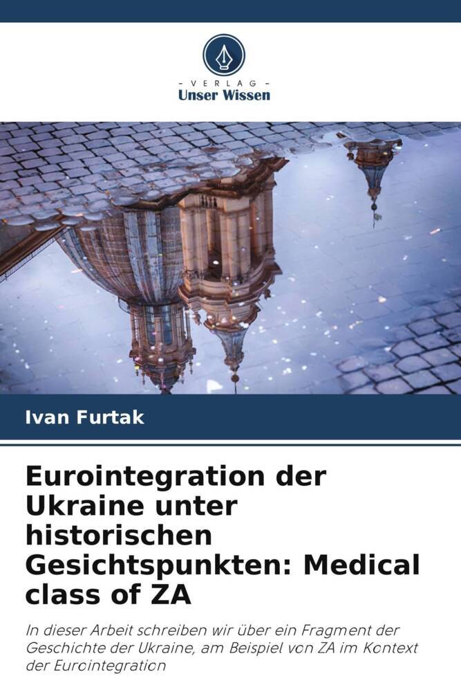 Eurointegration der Ukraine unter historischen Gesichtspunkten: edical class of ZA