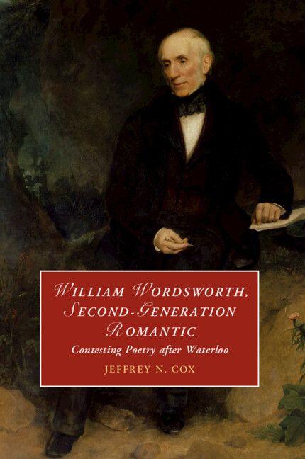 William Wordsworth Second-Generation Romantic