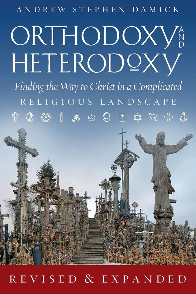 Ancient Faith Publishing Orthodoxy And Heterodoxy