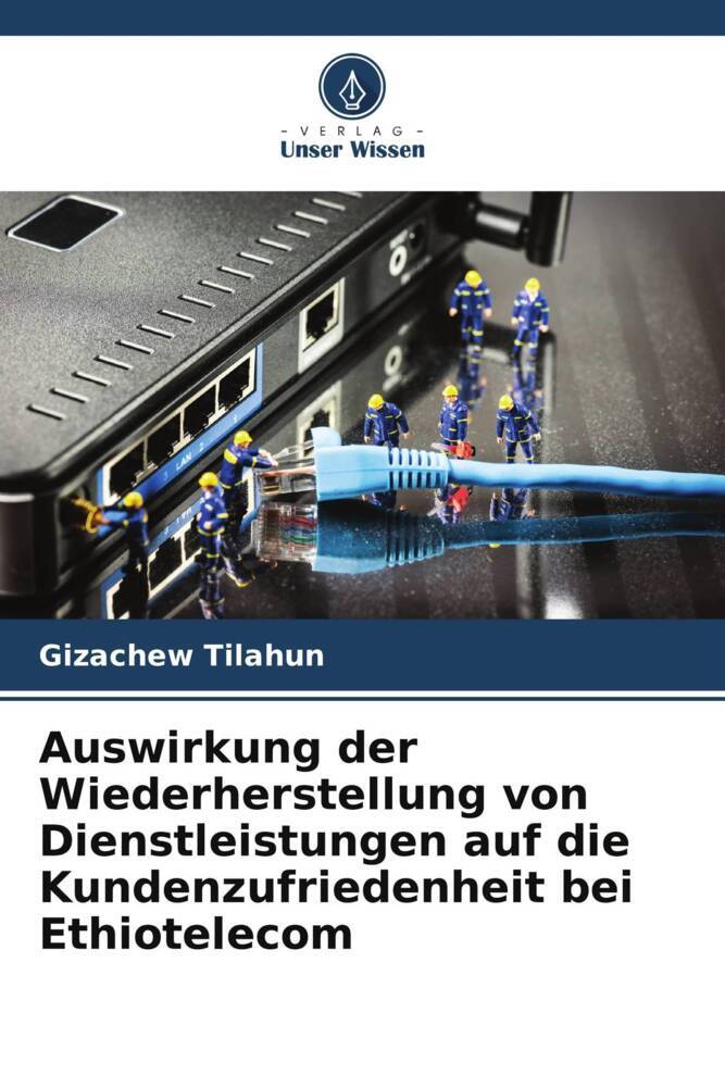 Auswirkung der Wiederherstellung von Dienstleistungen auf die Kundenzufriedenheit bei Ethiotelecom