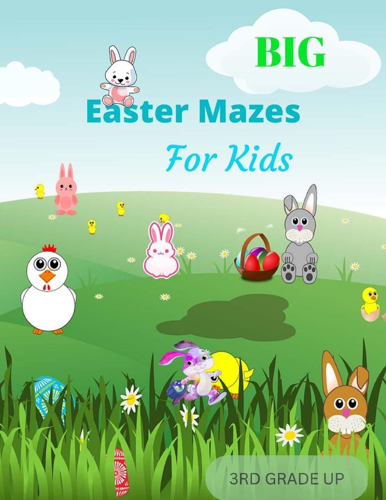 Big Fun and Challenging Mazes for Kids 7 - 10