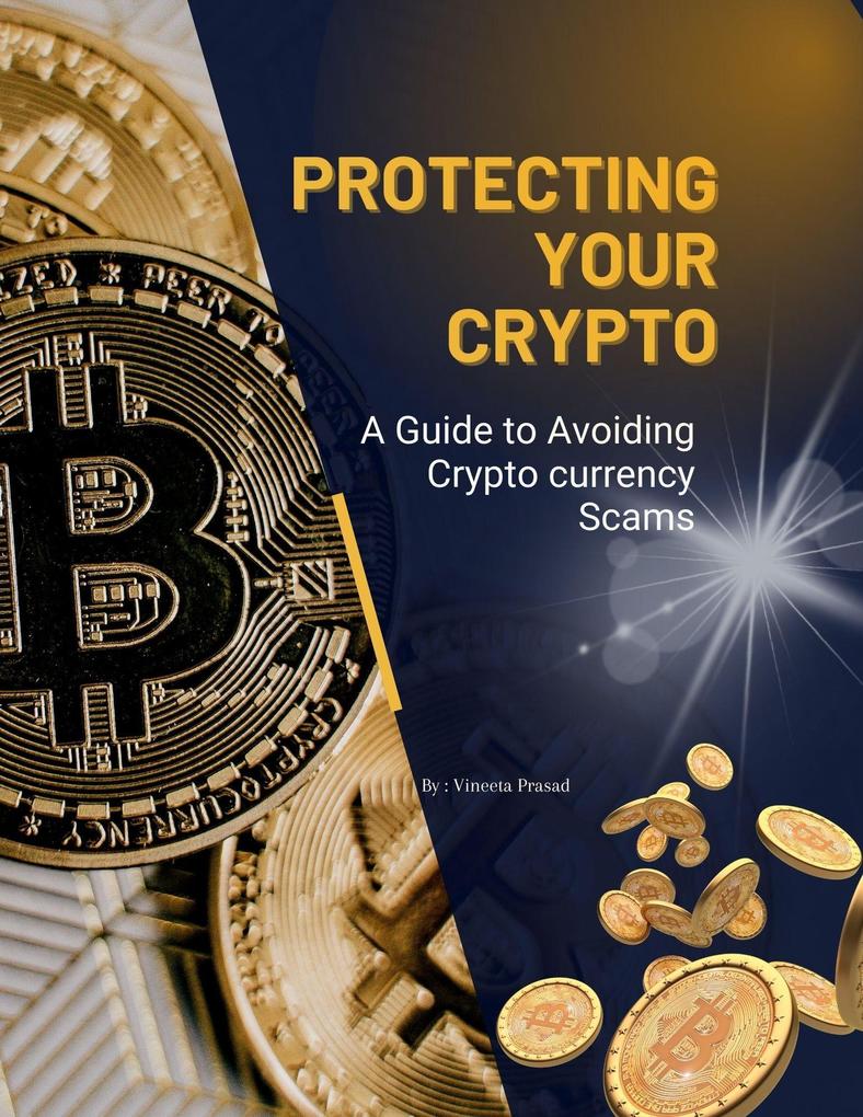 Protecting Your Crypto: A Guide to Avoiding Crypto currency Scams (Course #2)