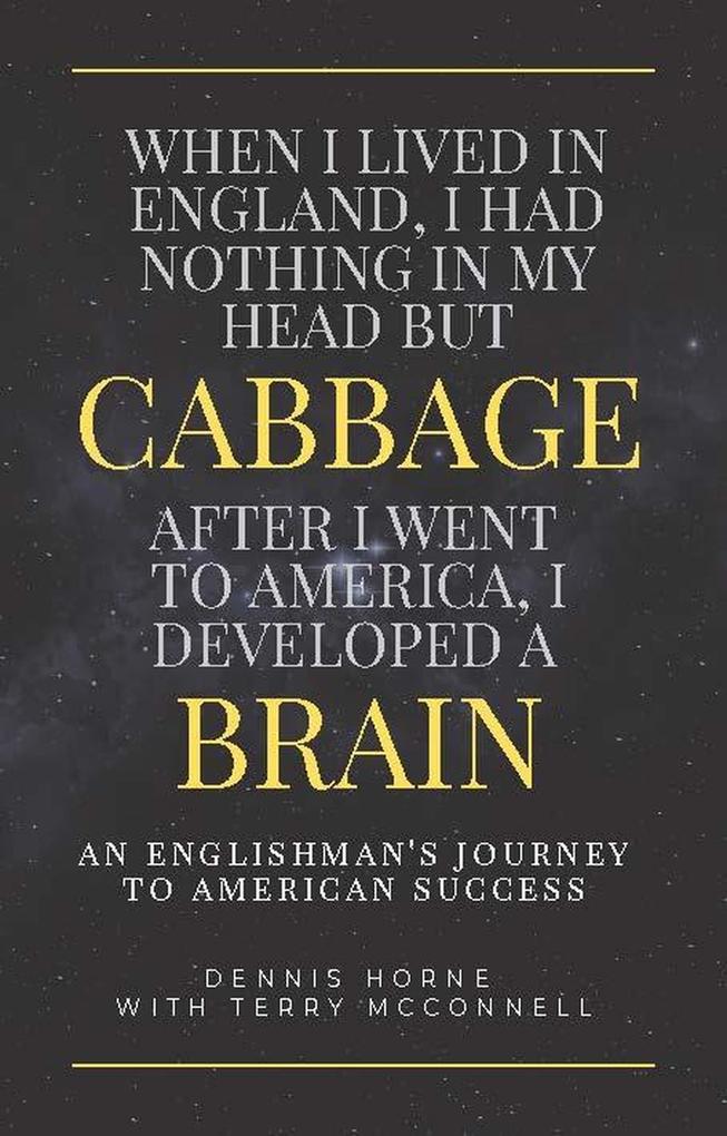 Cabbage Brain: An Englishman‘s Journey to American Success
