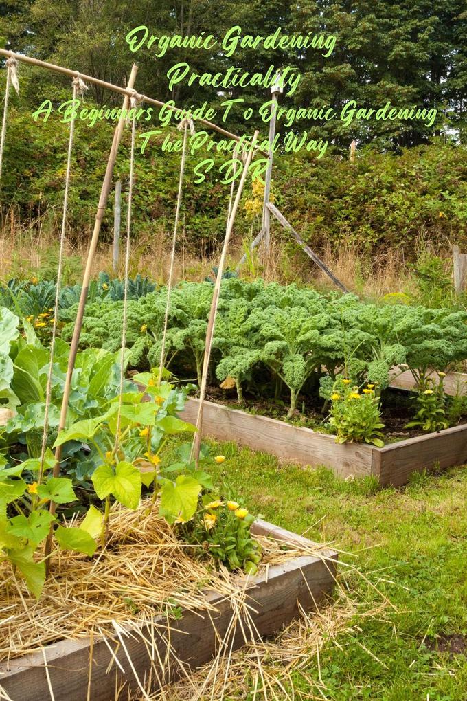 Organic Gardening Practicality