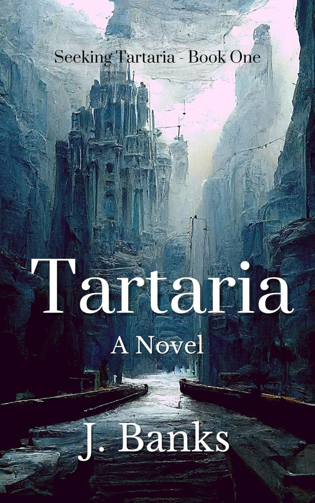 Tartaria: A Novel (Seeking Tartaria #1)