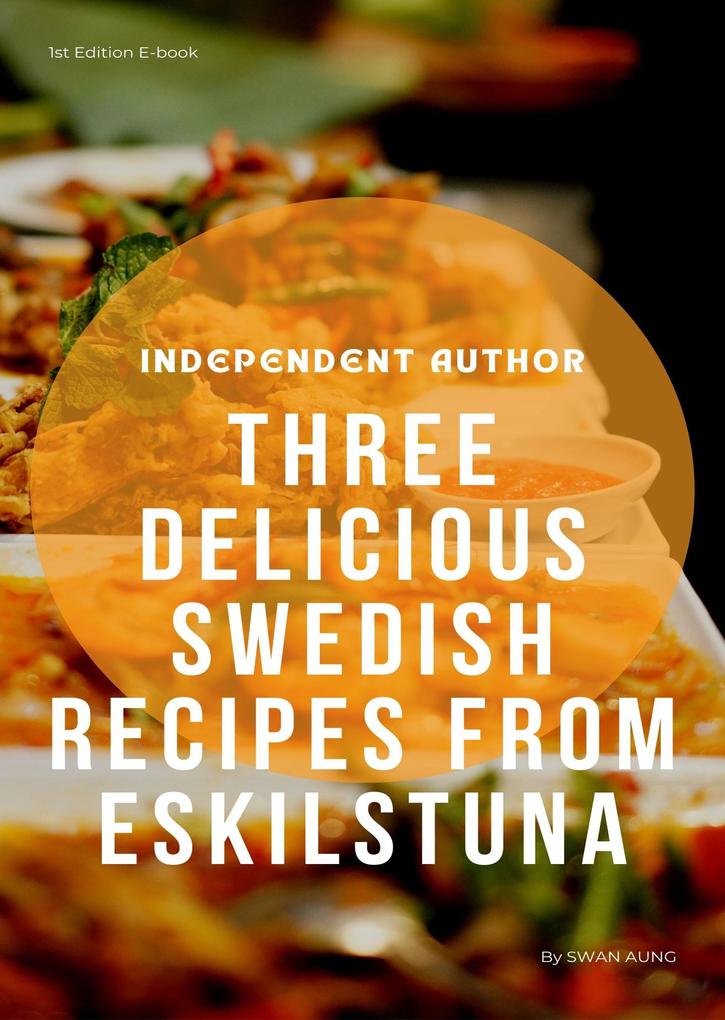 Three Delicious Swedish Recipes from Eskilstuna