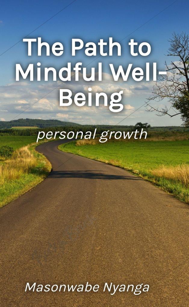 The Path to Mindful Well-Being