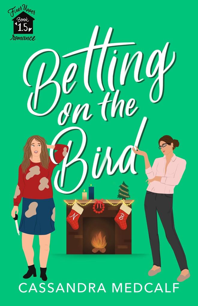 Betting on the Bird (Fixer Upper Romance #1.5)