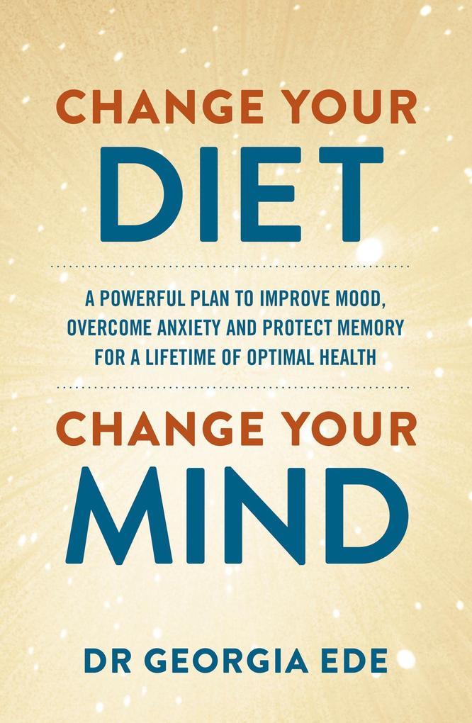 Hodder & Stoughton Change Your Diet Change Your Mind