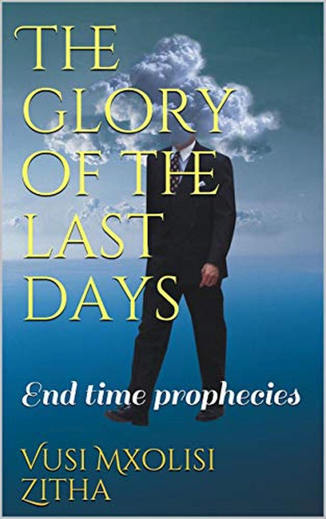 The Glory of the Last Days