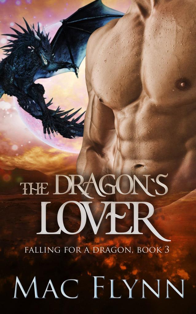 The Dragon‘s Lover: A Dragon Shifter Romance (Falling For a Dragon Book 3)