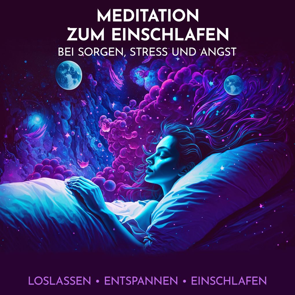Meditation zum Einschlafen bei Sorgen Stress und Angst