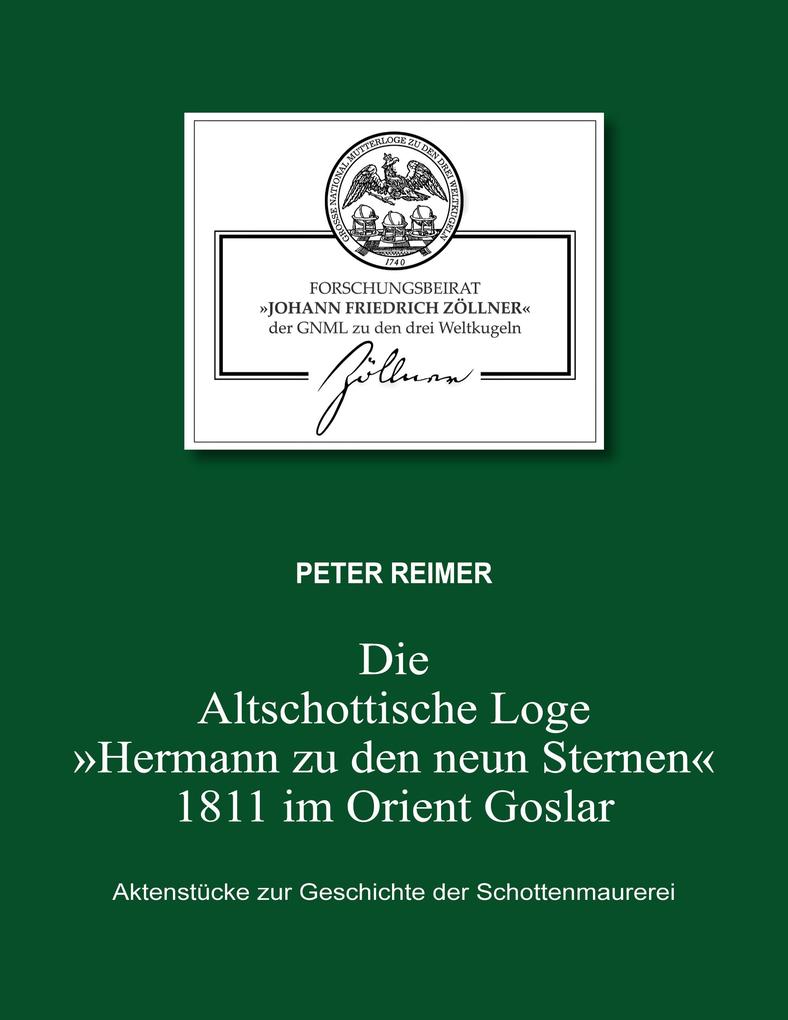 Die Altschottische Loge Hermann zu den neun Sternen 1811 im Orient Goslar