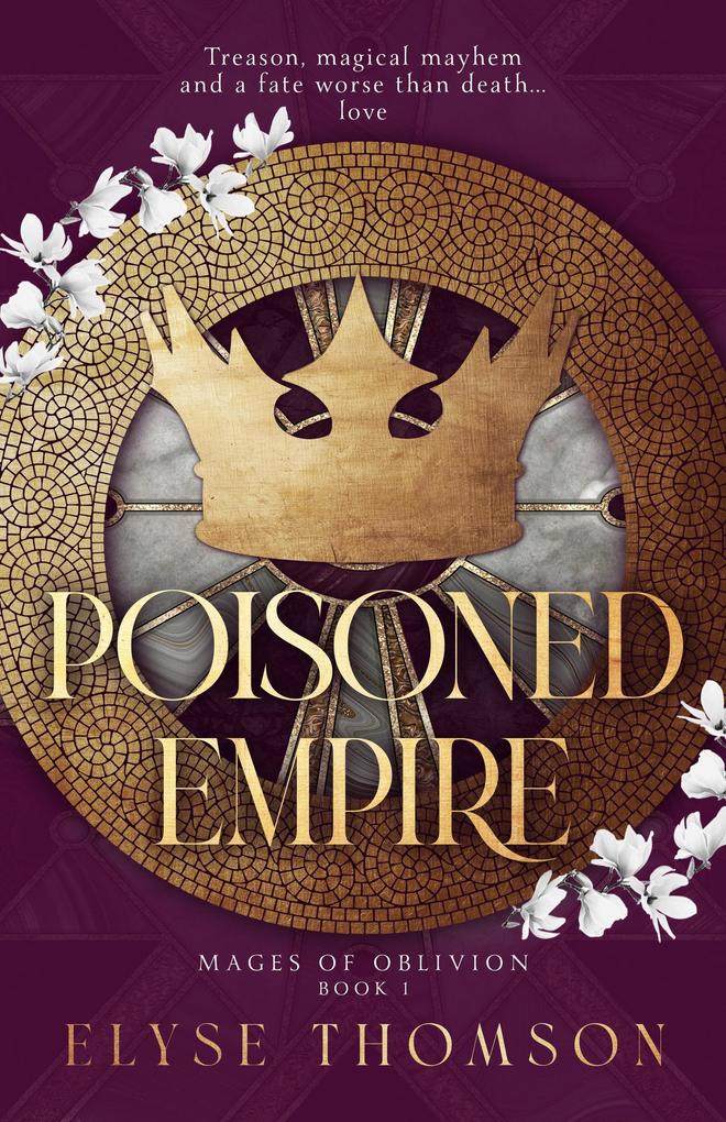 Poisoned Empire (Mages of Oblivion #1)