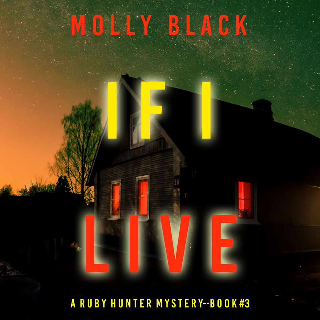 If I Live (A Ruby Hunter FBI Suspense ThrillerBook 3)